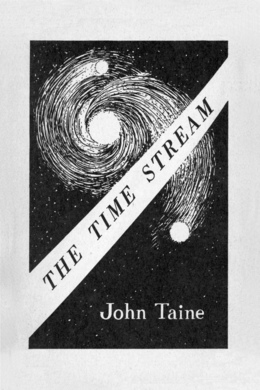 The Time Stream by John Taine