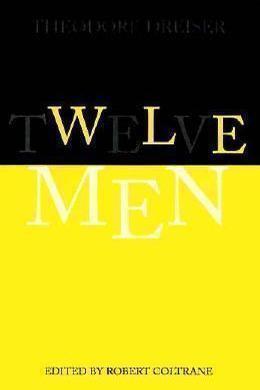 Twelve Men by Theodore Dreiser