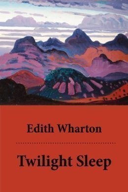 Twilight Sleep by Edith Wharton