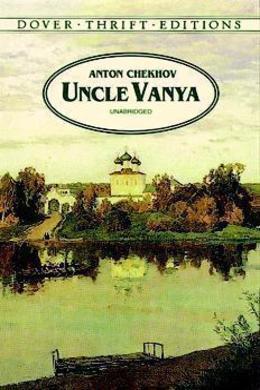 Uncle Vanya by Anton Chekhov