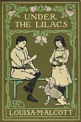 Under the Lilacs by Louisa May Alcott