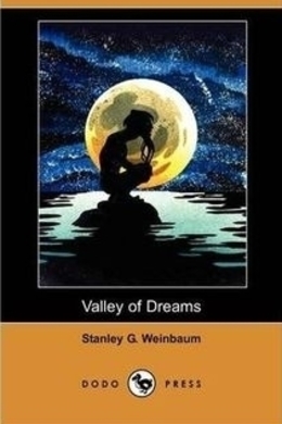 Valley of Dreams by Stanley G. Weinbaum