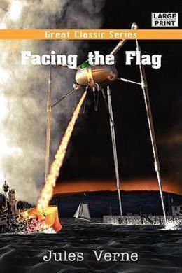 Facing the Flag by Jules Verne