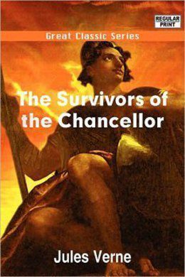 The Survivors of the Chancellor by Jules Verne