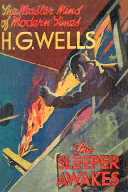 The Sleeper Awakes by H. G. Wells