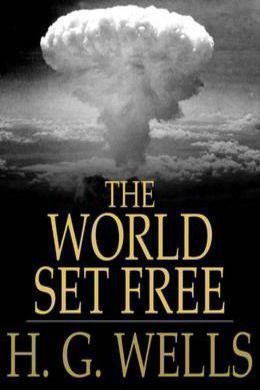 The World Set Free by H. G. Wells