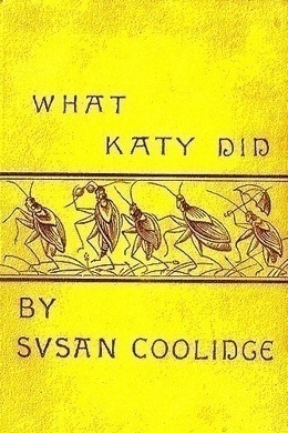 What Katy Did by Susan Coolidge