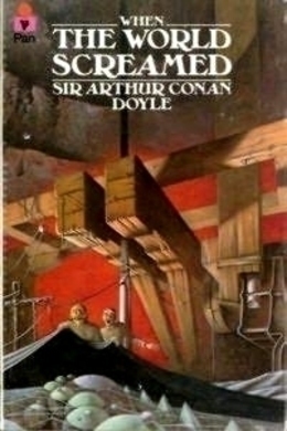 When the World Screamed by Arthur Conan Doyle