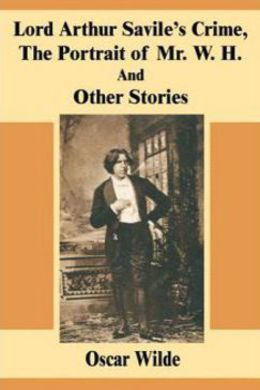 Lord Arthur Savile's Crime by Oscar Wilde