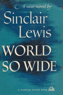 World So Wide by Sinclair Lewis