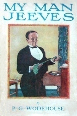 My Man Jeeves by P. G. Wodehouse
