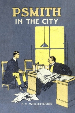 Psmith in the City by P. G. Wodehouse