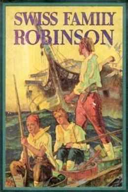 Swiss Family Robinson by Johann David Wyss